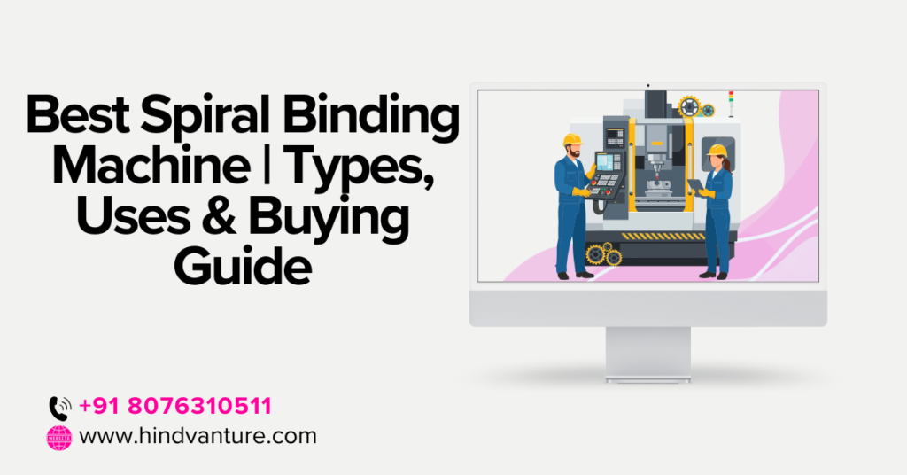 Best Spiral Binding Machine
